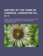 History of the Town of Conesus, Livingston Co., N. Y.: From Its First Settlement in 1793, to 1887, with a Brief Genealogical Record of the Conesus Families