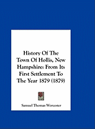 History of the Town of Hollis, New Hampshire, from Its First Settlement to the Year 1879