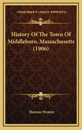 History of the Town of Middleboro, Massachusetts (1906)