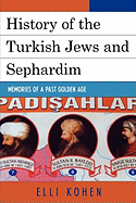 History of the Turkish Jews and Sephardim: Memories of a Past Golden Age