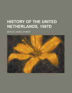 History of the United Netherlands, 1587d