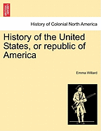 History of the United States, Or, Republic of America