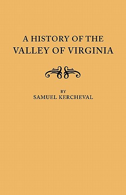 History of the Valley of Virginia - Kercheval, Samuel