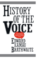 History of the Voice: The Development of Nation Language in Anglophone Caribbean Literature