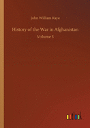 History of the War in Afghanistan: Volume 3