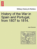 History of the War in Spain and Portugal, from 1807 to 1814