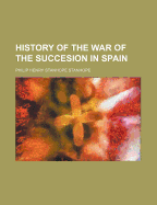 History of the War of the Succesion in Spain