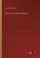 History of the War with Mexico