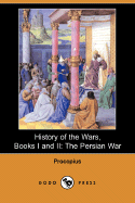 History of the Wars, Books I and II: The Persian War (Dodo Press)