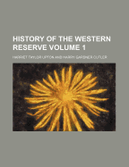 History of the Western Reserve; Volume 1