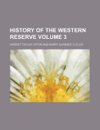 History of the Western Reserve Volume 3