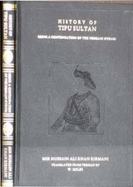 History of Tipu Sultan: Being a Continuation of the Neshani Hyduri