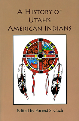 History of Utah's American Indians - Cuch, Forrest