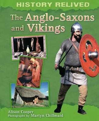 History Relived: The Anglo-Saxons and Vikings - Senker, Cath