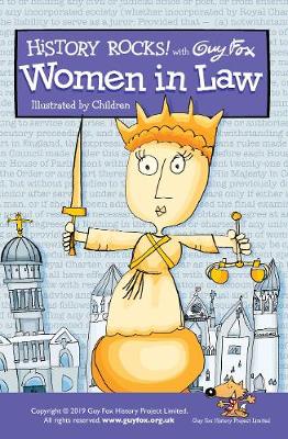 History Rocks: Women in Law - Fox, Guy, and Blackstone Chambers Ltd (Contributions by), and Takayanagi, Mari (Contributions by)