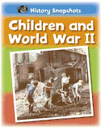 History Snapshots: Children and World War II