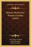 History Stories for Primary Grades (1919)