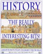 History - The Really Interesting Bits! - Delf, Brian, and Platt, Richard