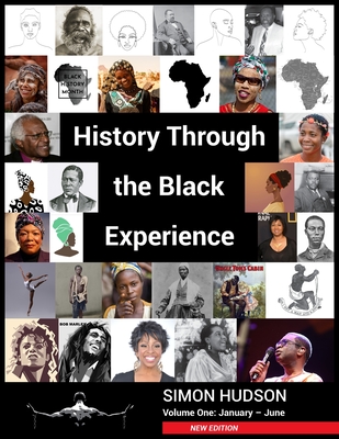History through the Black Experience Volume One - Second Edition - Hudson, Simon
