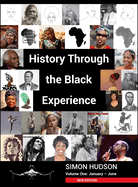 History through the Black Experience Volume One - Second Edition