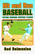 Hit and Run Baseball - Delmonico, Rod, and Fraser, Ron