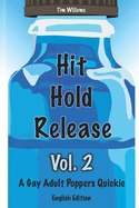 Hit Hold Release 2: A Gay Adult Poppers Quickie