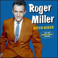 Hitch Hiker: 1957-1962 Honky Tonk Recordings - Roger Miller