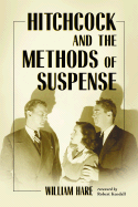 Hitchcock and the Methods of Suspense - Hare, William