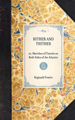 Hither and Thither - Fowler, Reginald