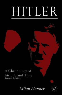 Hitler: A Chronology of His Life and Time - Hauner, M