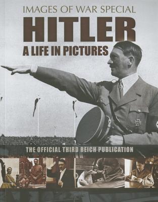 Hitler: A Life in Pictures - Carruthers, Bob (Editor)