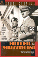 Hitler and Mussolini: The Secret Meeting