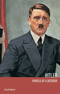 Hitler: Profile of a Dictator