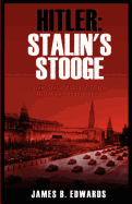 Hitler: Stalin's Stooge