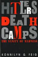 Hitler's Death Camps: The Sanity of Madness. Paperback