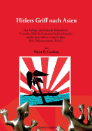 Hitlers Griff nach Asien 2: Der Anfang vom Ende der Kolonialzeit. Deutsche Hilfe f?r Soekarnos Freiheitsk?mpfer und Indiens Subhas Chandra Bose. Eine Dokumentation, Band 2