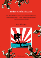 Hitlers Griff nach Asien 5: Das Dritte Reich und Britisch- und Niederl?ndisch-Indien. Erg?nzungen zu Band 1, 2 und 3 sowie neue Erkenntnisse. Eine Dokumentation, Band 5