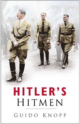 Hitler's Hitmen - Knopp, Guido
