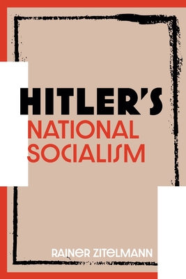 Hitler's National Socialism - Zitelmann, Rainer