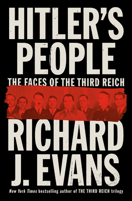 Hitler's People: The Faces of the Third Reich - Evans, Richard J