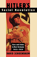 Hitler's Social Revolution: Class and Status in Nazi Germany, 1933-1939