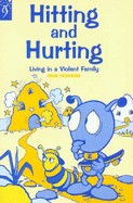 Hitting and Hurting: Living in a Violent Family