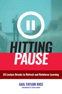 Hitting Pause: 65 Lecture Breaks to Refresh and Reinforce Learning