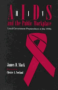 Hiv/AIDS Public Workplace: Local Govt Prepare 1990's