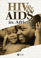 HIV and AIDS in Africa: Beyond Epidemiology - Kalipeni, Ezekiel (Editor), and Craddock, Susan (Editor), and Oppong, Joseph R (Editor)