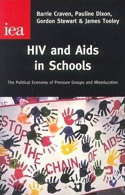 HIV and AIDS in Schools: Compulsory Miseducation? - Craven, Barrie, and Dixon, Pauline, and Stewart, Gordon