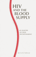 HIV and the Blood Supply: An Analysis of Crisis Decisionmaking