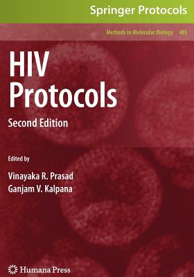 HIV Protocols: Second Edition - Prasad, Vinayaka R (Editor), and Kalpana, Ganjam V (Editor)