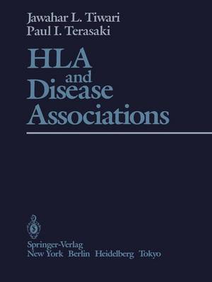 HLA and Disease Associations - Tiwari, J L, and Terasaki, P I