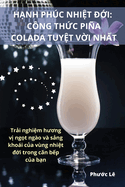 Hnh Phc Nhit i: Cng Thc Pia Colada Tuyt Vi Nht